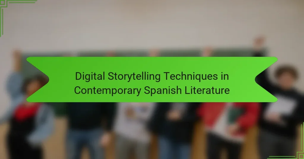 Digital Storytelling Techniques in Contemporary Spanish Literature