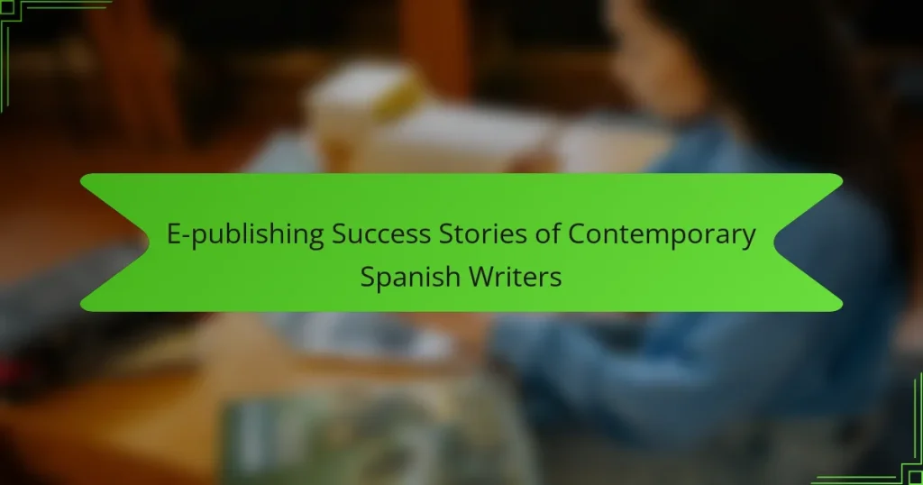 E-publishing Success Stories of Contemporary Spanish Writers