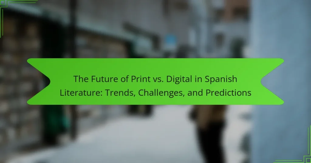 The Future of Print vs. Digital in Spanish Literature: Trends, Challenges, and Predictions