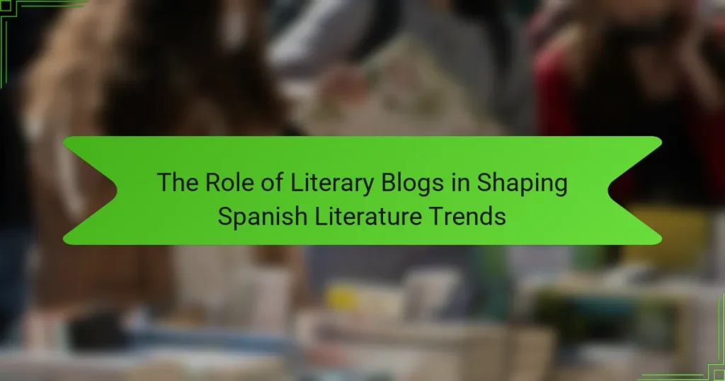 The Role of Literary Blogs in Shaping Spanish Literature Trends