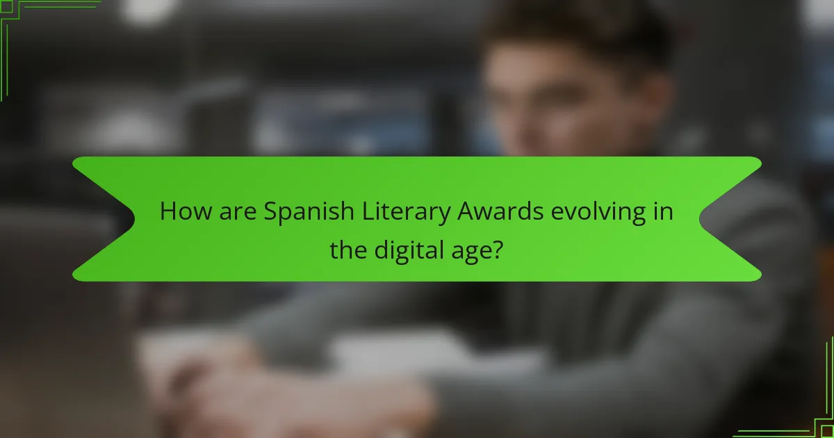 How are Spanish Literary Awards evolving in the digital age?