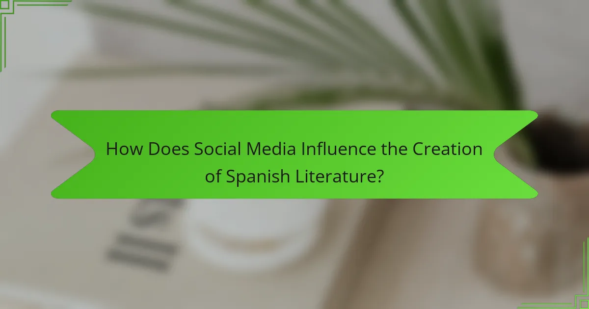 How Does Social Media Influence the Creation of Spanish Literature?
