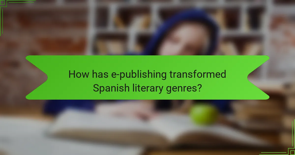 How has e-publishing transformed Spanish literary genres?