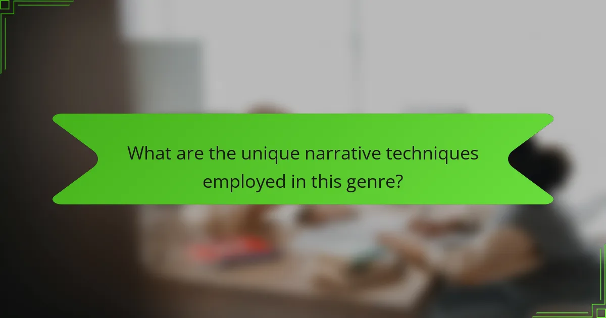 What are the unique narrative techniques employed in this genre?