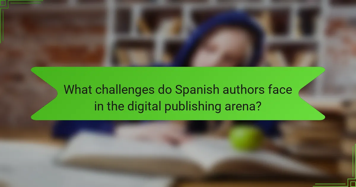 What challenges do Spanish authors face in the digital publishing arena?